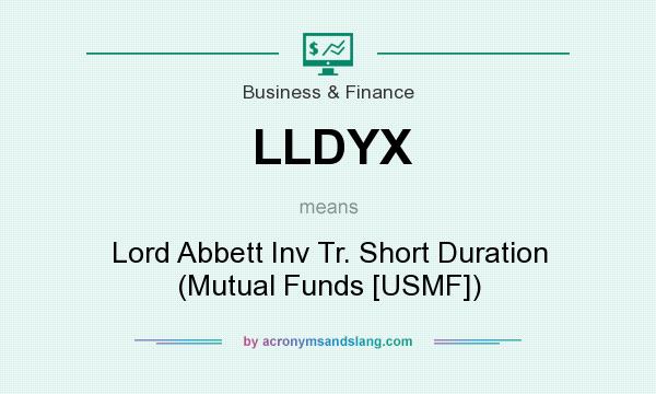 What does LLDYX mean? It stands for Lord Abbett Inv Tr. Short Duration (Mutual Funds [USMF])