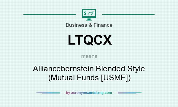 What does LTQCX mean? It stands for Alliancebernstein Blended Style (Mutual Funds [USMF])