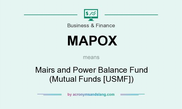 What does MAPOX mean? It stands for Mairs and Power Balance Fund (Mutual Funds [USMF])