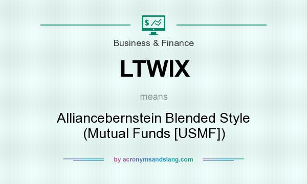 What does LTWIX mean? It stands for Alliancebernstein Blended Style (Mutual Funds [USMF])
