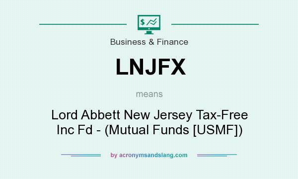 What does LNJFX mean? It stands for Lord Abbett New Jersey Tax-Free Inc Fd - (Mutual Funds [USMF])