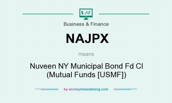 What does NAJPX mean? It stands for Nuveen NY Municipal Bond Fd Cl (Mutual Funds [USMF])