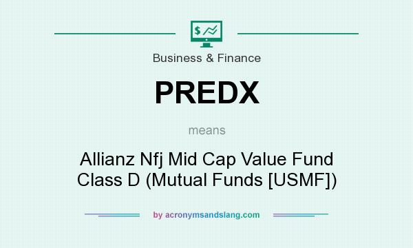 What does PREDX mean? It stands for Allianz Nfj Mid Cap Value Fund Class D (Mutual Funds [USMF])