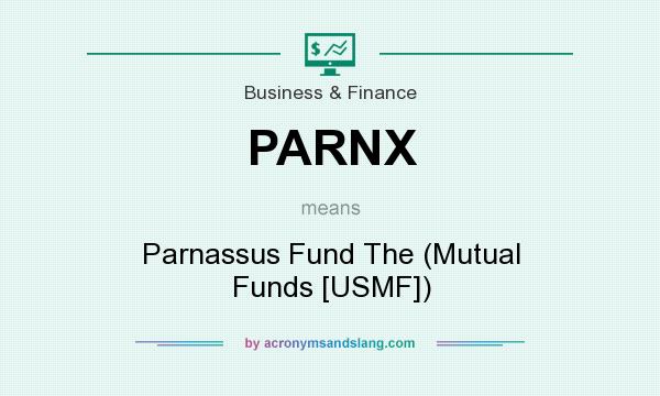 What does PARNX mean? It stands for Parnassus Fund The (Mutual Funds [USMF])