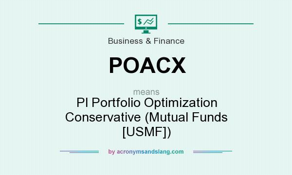 What does POACX mean? It stands for Pl Portfolio Optimization Conservative (Mutual Funds [USMF])