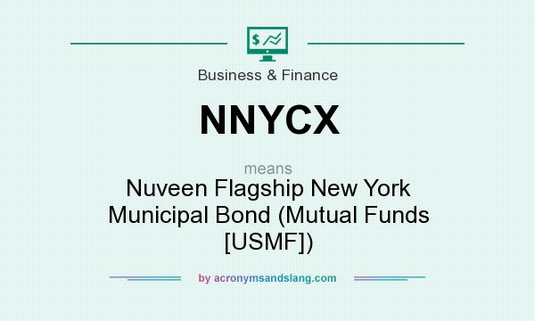 What does NNYCX mean? It stands for Nuveen Flagship New York Municipal Bond (Mutual Funds [USMF])