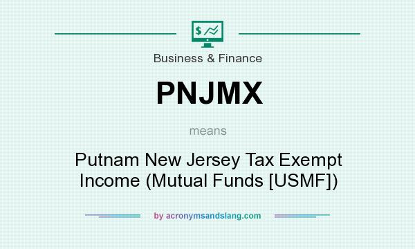 What does PNJMX mean? It stands for Putnam New Jersey Tax Exempt Income (Mutual Funds [USMF])