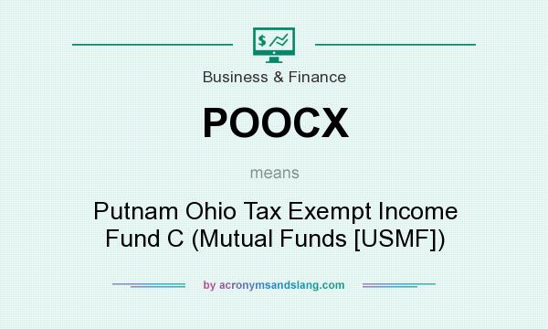 What does POOCX mean? It stands for Putnam Ohio Tax Exempt Income Fund C (Mutual Funds [USMF])