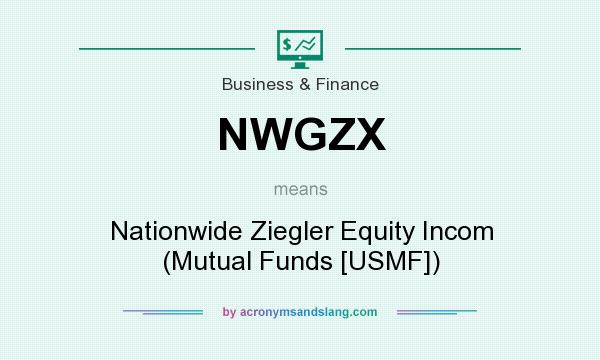 What does NWGZX mean? It stands for Nationwide Ziegler Equity Incom (Mutual Funds [USMF])