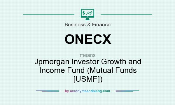 What does ONECX mean? It stands for Jpmorgan Investor Growth and Income Fund (Mutual Funds [USMF])