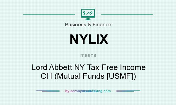 What does NYLIX mean? It stands for Lord Abbett NY Tax-Free Income Cl I (Mutual Funds [USMF])