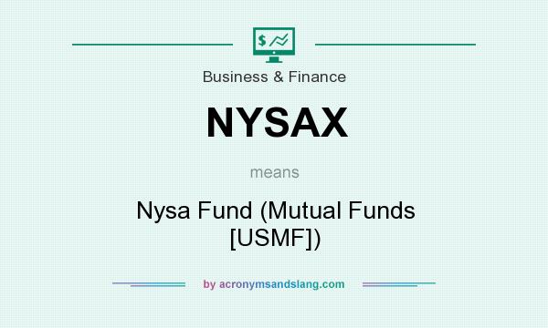 What does NYSAX mean? It stands for Nysa Fund (Mutual Funds [USMF])