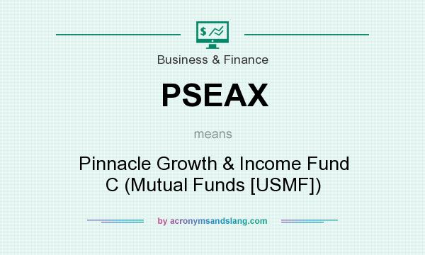 What does PSEAX mean? It stands for Pinnacle Growth & Income Fund C (Mutual Funds [USMF])