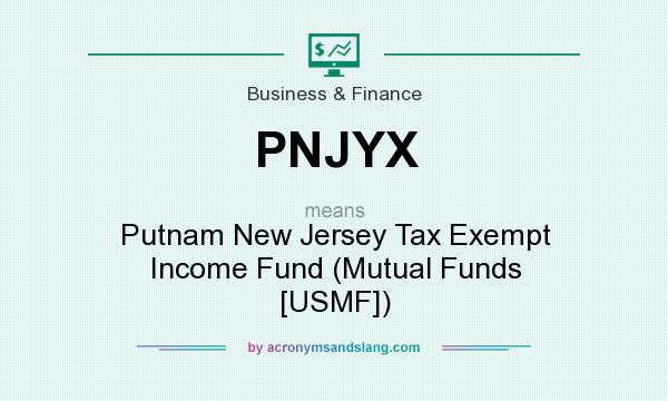 What does PNJYX mean? It stands for Putnam New Jersey Tax Exempt Income Fund (Mutual Funds [USMF])
