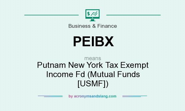 What does PEIBX mean? It stands for Putnam New York Tax Exempt Income Fd (Mutual Funds [USMF])