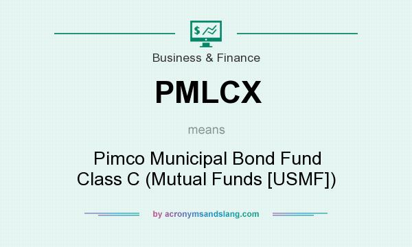 What does PMLCX mean? It stands for Pimco Municipal Bond Fund Class C (Mutual Funds [USMF])