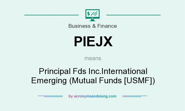 What does PIEJX mean? It stands for Principal Fds Inc.International Emerging (Mutual Funds [USMF])