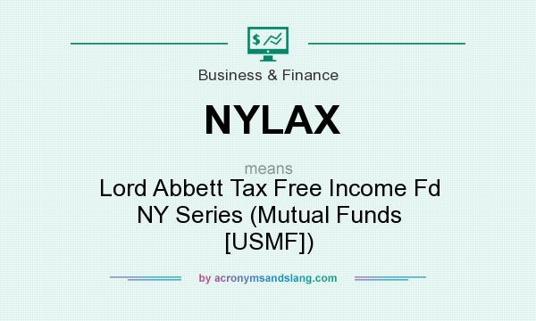 What does NYLAX mean? It stands for Lord Abbett Tax Free Income Fd NY Series (Mutual Funds [USMF])