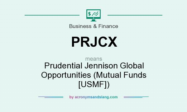 What does PRJCX mean? It stands for Prudential Jennison Global Opportunities (Mutual Funds [USMF])