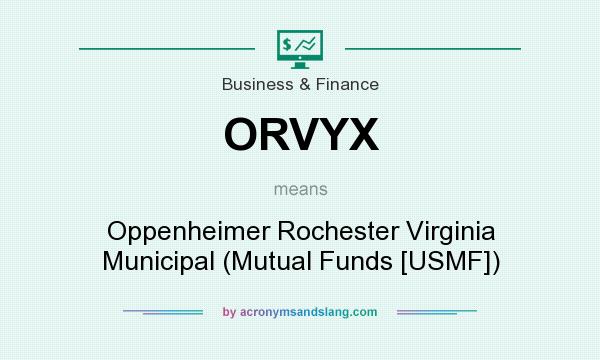 What does ORVYX mean? It stands for Oppenheimer Rochester Virginia Municipal (Mutual Funds [USMF])