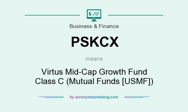 What does PSKCX mean? It stands for Virtus Mid-Cap Growth Fund Class C (Mutual Funds [USMF])