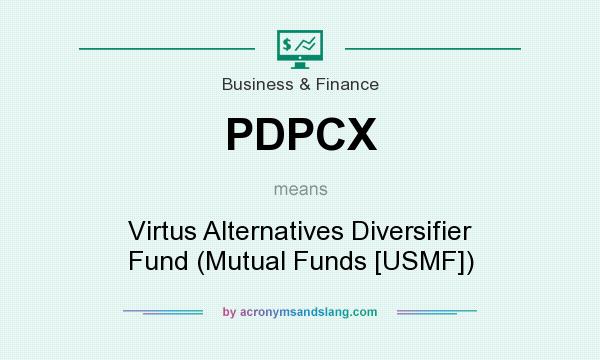 What does PDPCX mean? It stands for Virtus Alternatives Diversifier Fund (Mutual Funds [USMF])
