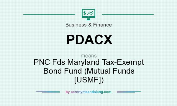 What does PDACX mean? It stands for PNC Fds Maryland Tax-Exempt Bond Fund (Mutual Funds [USMF])