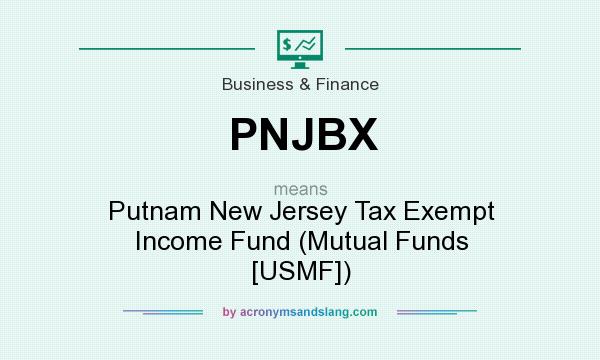 What does PNJBX mean? It stands for Putnam New Jersey Tax Exempt Income Fund (Mutual Funds [USMF])
