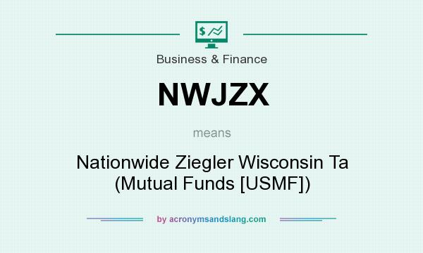 What does NWJZX mean? It stands for Nationwide Ziegler Wisconsin Ta (Mutual Funds [USMF])