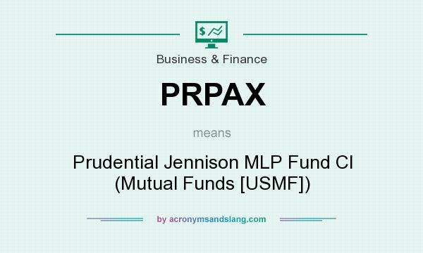 What does PRPAX mean? It stands for Prudential Jennison MLP Fund Cl (Mutual Funds [USMF])