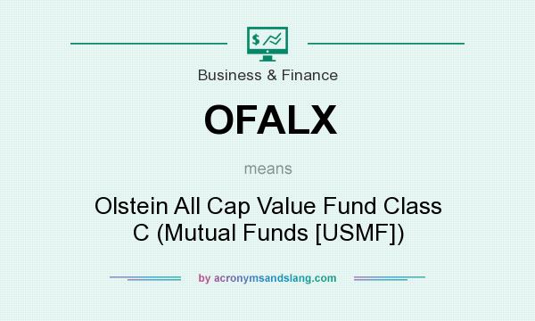 What does OFALX mean? It stands for Olstein All Cap Value Fund Class C (Mutual Funds [USMF])