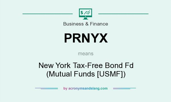 What does PRNYX mean? It stands for New York Tax-Free Bond Fd (Mutual Funds [USMF])