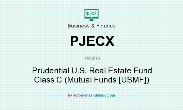 What does PJECX mean? It stands for Prudential U.S. Real Estate Fund Class C (Mutual Funds [USMF])