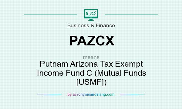 What does PAZCX mean? It stands for Putnam Arizona Tax Exempt Income Fund C (Mutual Funds [USMF])