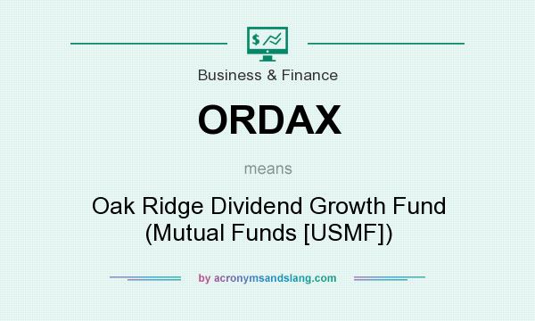 What does ORDAX mean? It stands for Oak Ridge Dividend Growth Fund (Mutual Funds [USMF])
