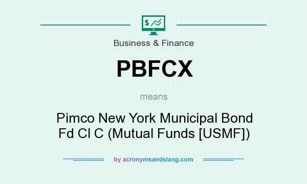 What does PBFCX mean? It stands for Pimco New York Municipal Bond Fd Cl C (Mutual Funds [USMF])