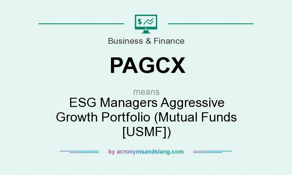 What does PAGCX mean? It stands for ESG Managers Aggressive Growth Portfolio (Mutual Funds [USMF])