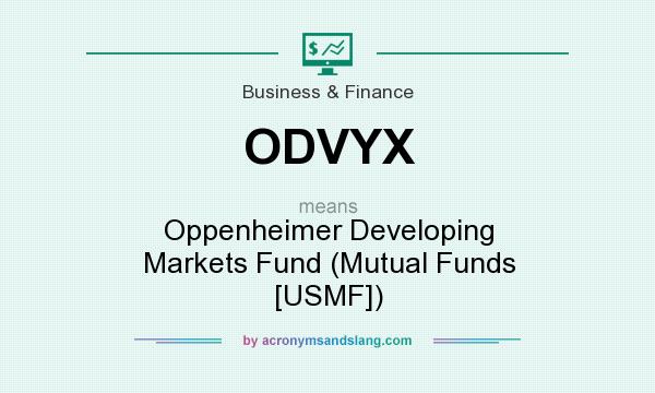 What does ODVYX mean? It stands for Oppenheimer Developing Markets Fund (Mutual Funds [USMF])
