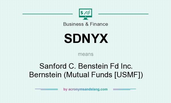 What does SDNYX mean? It stands for Sanford C. Benstein Fd Inc. Bernstein (Mutual Funds [USMF])