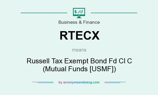 What does RTECX mean? It stands for Russell Tax Exempt Bond Fd Cl C (Mutual Funds [USMF])