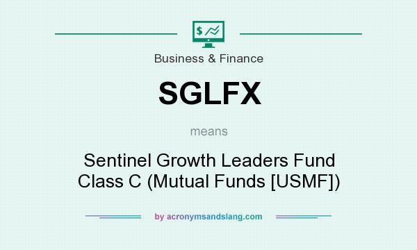 What does SGLFX mean? It stands for Sentinel Growth Leaders Fund Class C (Mutual Funds [USMF])