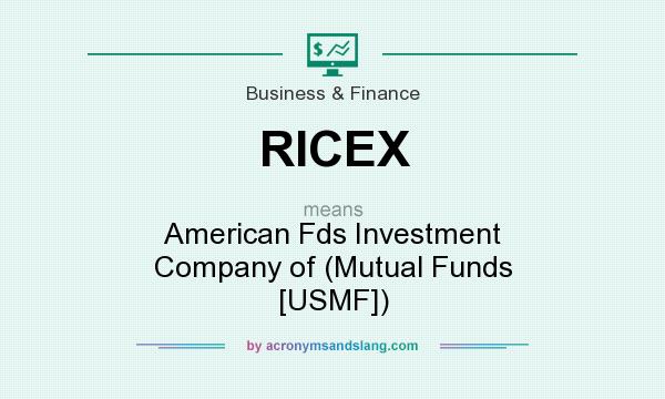 What does RICEX mean? It stands for American Fds Investment Company of (Mutual Funds [USMF])
