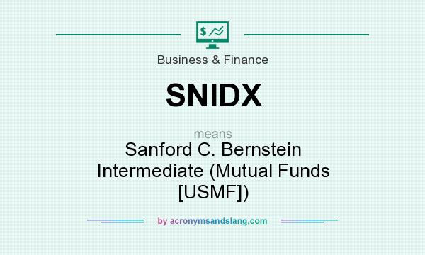 What does SNIDX mean? It stands for Sanford C. Bernstein Intermediate (Mutual Funds [USMF])