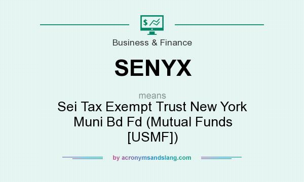 What does SENYX mean? It stands for Sei Tax Exempt Trust New York Muni Bd Fd (Mutual Funds [USMF])