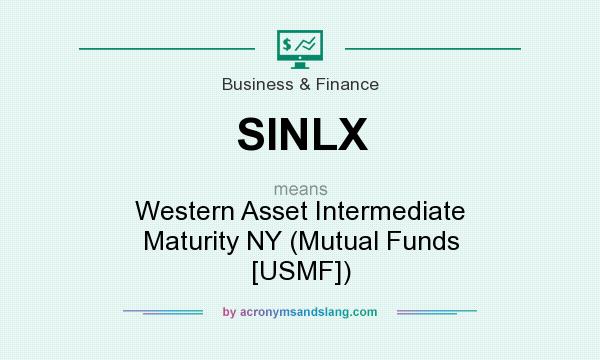 What does SINLX mean? It stands for Western Asset Intermediate Maturity NY (Mutual Funds [USMF])