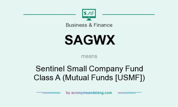 What does SAGWX mean? It stands for Sentinel Small Company Fund Class A (Mutual Funds [USMF])