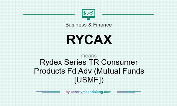 What does RYCAX mean? It stands for Rydex Series TR Consumer Products Fd Adv (Mutual Funds [USMF])
