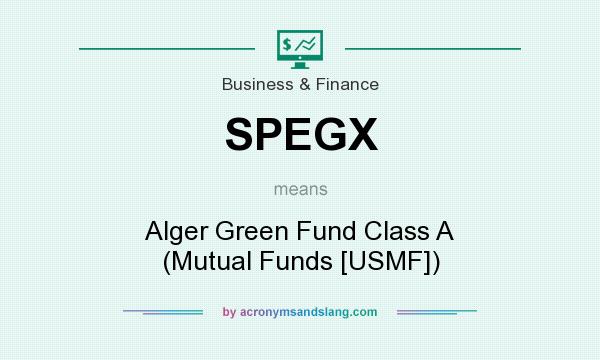 What does SPEGX mean? It stands for Alger Green Fund Class A (Mutual Funds [USMF])