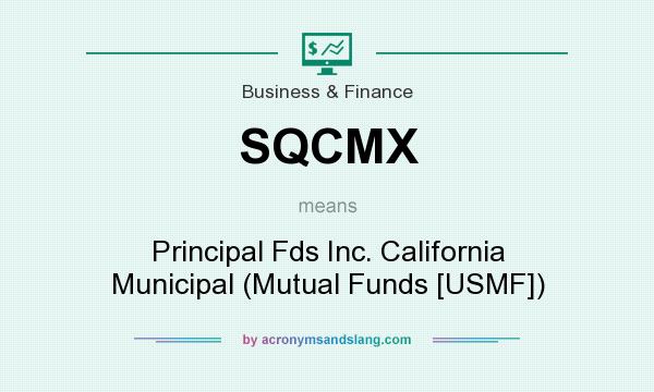 What does SQCMX mean? It stands for Principal Fds Inc. California Municipal (Mutual Funds [USMF])