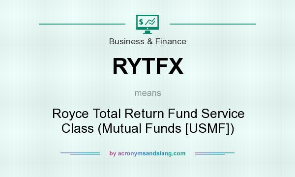 What does RYTFX mean? It stands for Royce Total Return Fund Service Class (Mutual Funds [USMF])